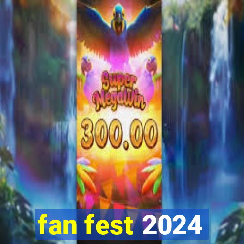 fan fest 2024